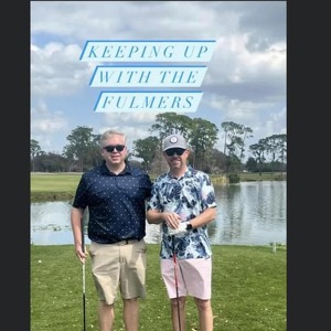 Keeping Up With the Fulmers